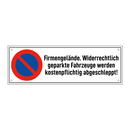 Firmengelände. Widerrechtlich geparkte Fahrzeuge werden kostenpflichtig abgeschleppt!