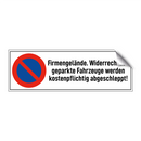 Firmengelände. Widerrechtlich geparkte Fahrzeuge werden kostenpflichtig abgeschleppt!