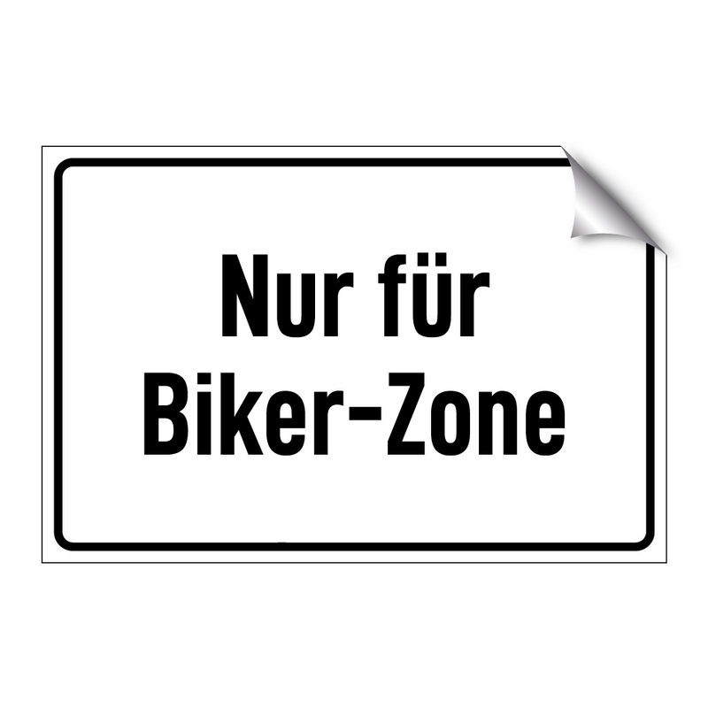 Nur für Biker-Zone