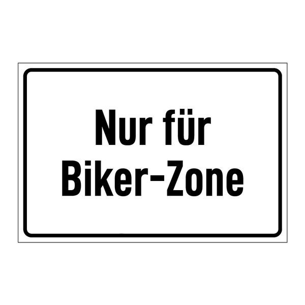 Nur für Biker-Zone