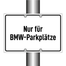Nur für BMW-Parkplätze