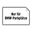 Nur für BMW-Parkplätze