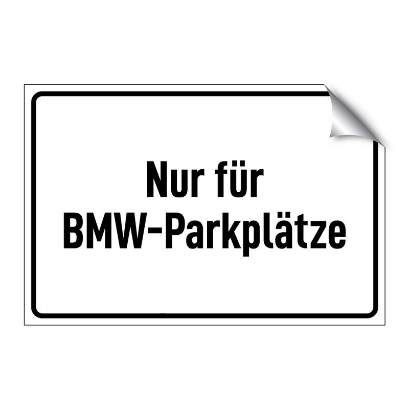 Nur für BMW-Parkplätze