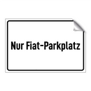 Nur Fiat-Parkplatz