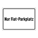 Nur Fiat-Parkplatz