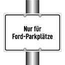 Nur für Ford-Parkplätze