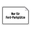 Nur für Ford-Parkplätze