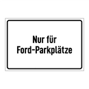 Nur für Ford-Parkplätze