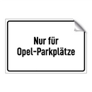 Nur für Opel-Parkplätze