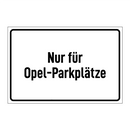 Nur für Opel-Parkplätze