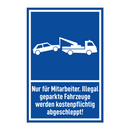 Nur für Mitarbeiter. Illegal geparkte Fahrzeuge werden kostenpflichtig abgeschleppt!