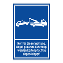 Nur für die Verwaltung. Illegal geparkte Fahrzeuge werden kostenpflichtig abgeschleppt!