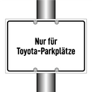 Nur für Toyota-Parkplätze