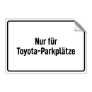 Nur für Toyota-Parkplätze