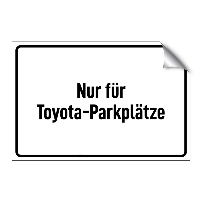 Nur für Toyota-Parkplätze