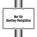 Nur für Bentley-Parkplätze