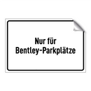 Nur für Bentley-Parkplätze