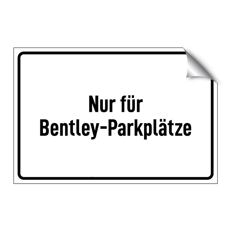Nur für Bentley-Parkplätze