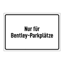 Nur für Bentley-Parkplätze