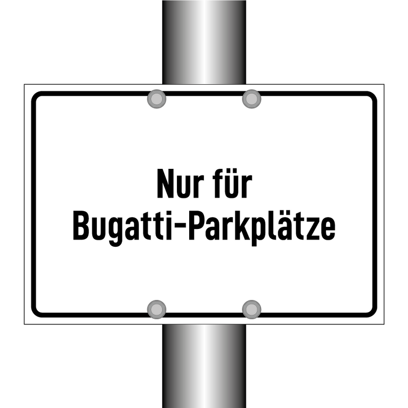 Nur für Bugatti-Parkplätze