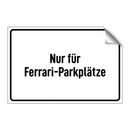 Nur für Ferrari-Parkplätze