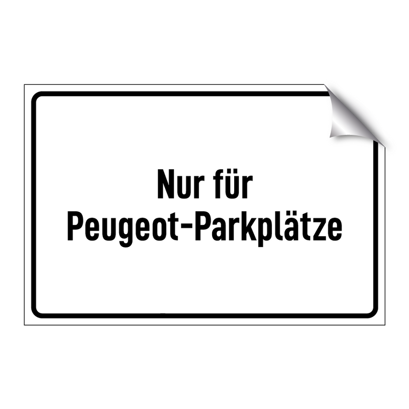 Nur für Peugeot-Parkplätze
