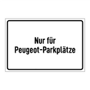 Nur für Peugeot-Parkplätze