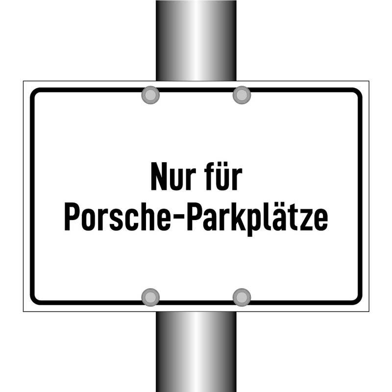 Nur für Porsche-Parkplätze