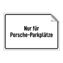 Nur für Porsche-Parkplätze