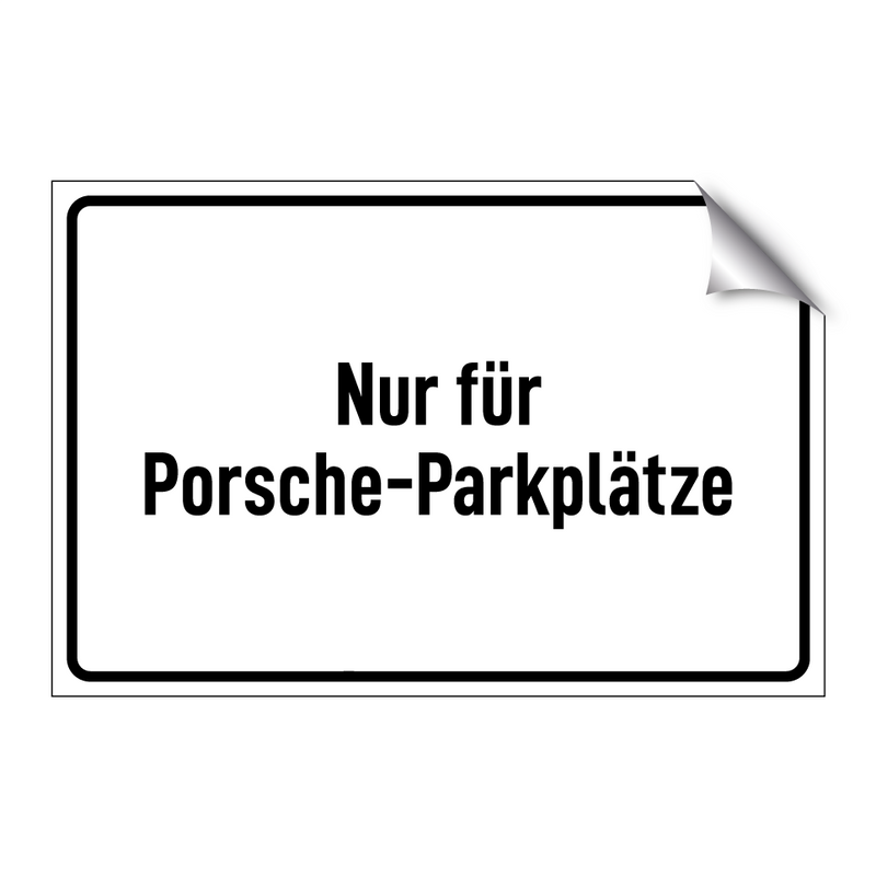 Nur für Porsche-Parkplätze