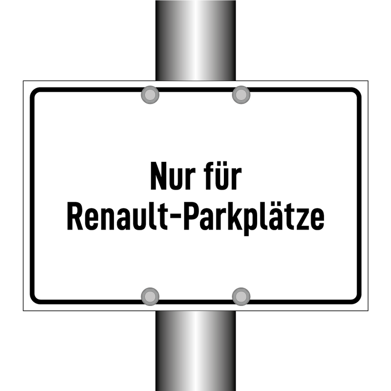 Nur für Renault-Parkplätze