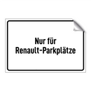 Nur für Renault-Parkplätze