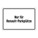 Nur für Renault-Parkplätze
