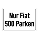 Nur Fiat 500 Parken