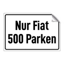 Nur Fiat 500 Parken
