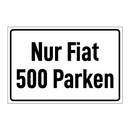 Nur Fiat 500 Parken