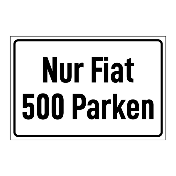 Nur Fiat 500 Parken