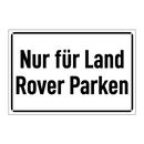 Nur für Land Rover Parken
