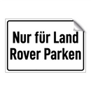 Nur für Land Rover Parken