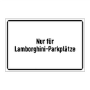 Nur für Lamborghini-Parkplätze