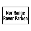 Nur Range Rover Parken