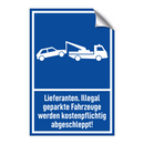 Lieferanten. Illegal geparkte Fahrzeuge werden kostenpflichtig abgeschleppt!