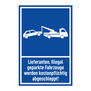 Lieferanten. Illegal geparkte Fahrzeuge werden kostenpflichtig abgeschleppt!