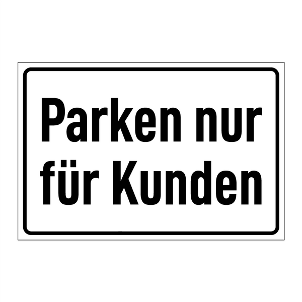 Parken nur für Kunden