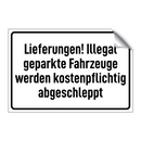 Lieferungen! Illegal geparkte Fahrzeuge werden kostenpflichtig abgeschleppt