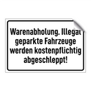 Warenabholung. Illegal geparkte Fahrzeuge werden kostenpflichtig abgeschleppt!