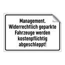 Management. Widerrechtlich geparkte Fahrzeuge werden kostenpflichtig abgeschleppt!