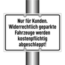 Nur für Kunden. Widerrechtlich geparkte Fahrzeuge werden kostenpflichtig abgeschleppt!