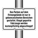 Das Parken auf dem Firmengelände ist nur in gekennzeichneten Bereichen gestattet. Illegal geparkte Fahrzeuge werden kostenpflichtig abgeschleppt!