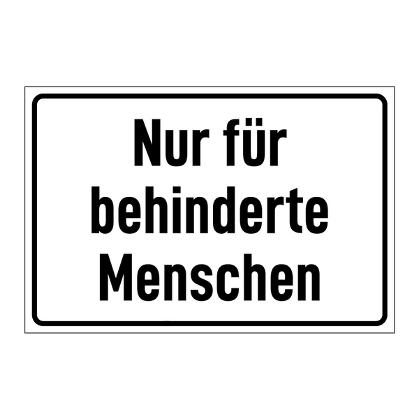 Nur für behinderte Menschen